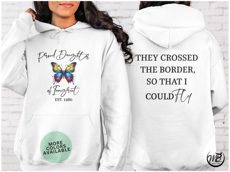 Proud Daughter of an Immigrant - Latina Power Hoodie - Hispanic Heritage - Colombian