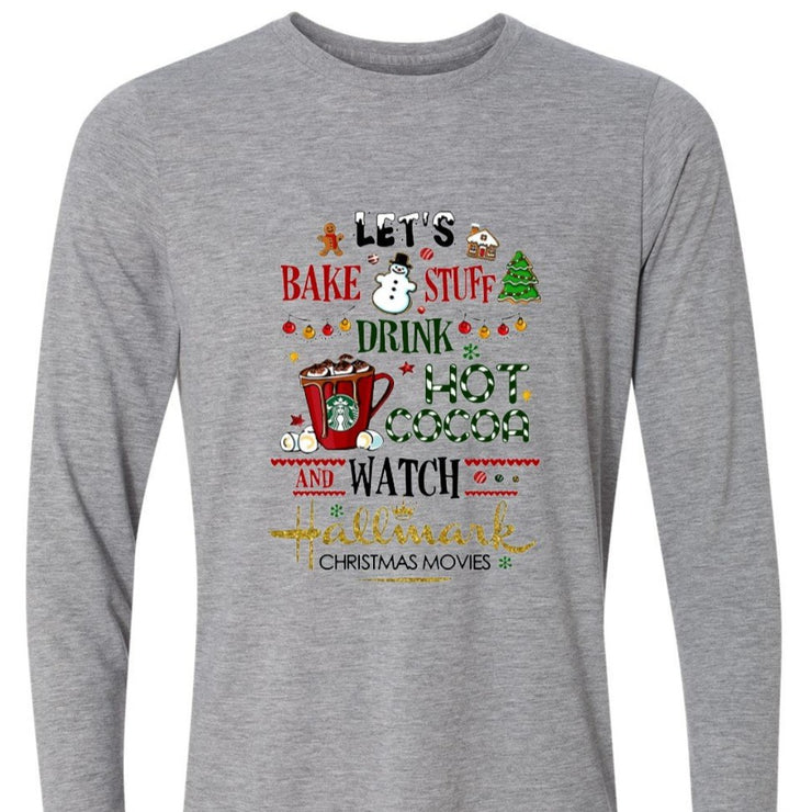 LET'S BAKE, DRINK HOT COCOA AND WATCH HALLMARK MOVIES | ADULT SHIRT